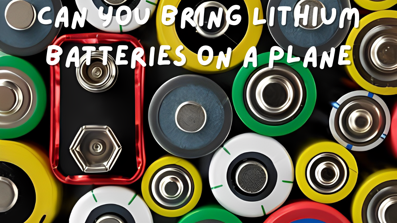 Can You Bring Lithium Batteries on a Plane?